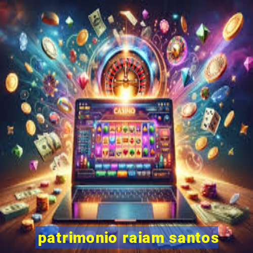 patrimonio raiam santos